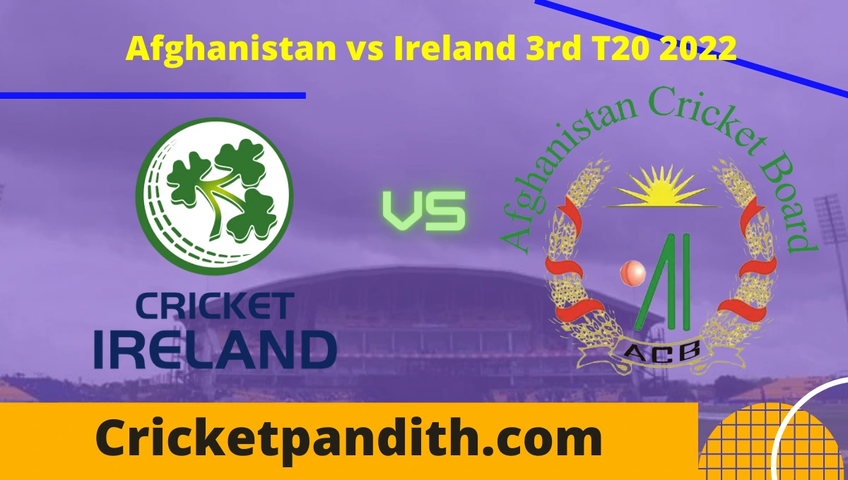 Afghanistan vs Ireland 3rd T20 2022 Prediction