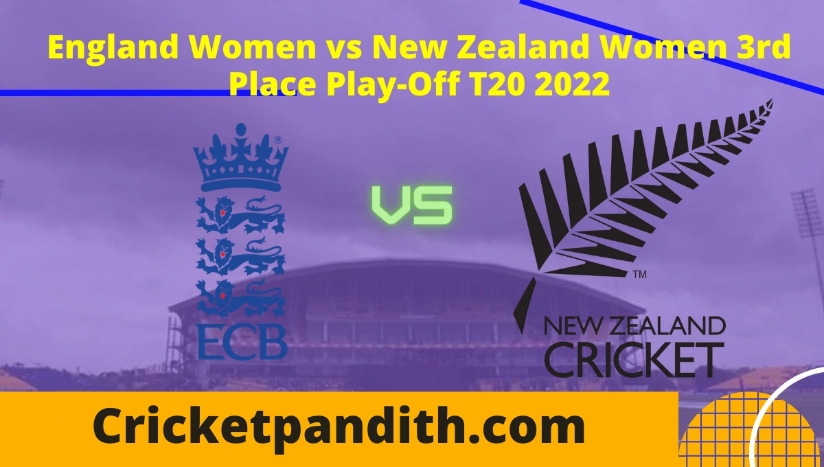England Women vs New Zealand Women 3rd Place Play-Off T20 2022 Prediction