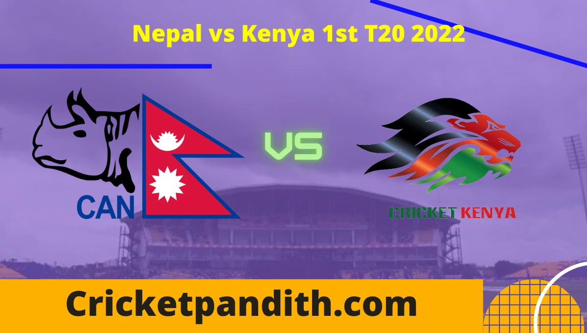 Nepal vs Kenya 1st T20 2022 Prediction