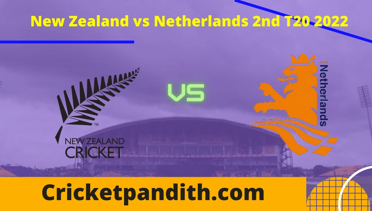 New Zealand vs Netherlands 2nd T20 2022 Prediction
