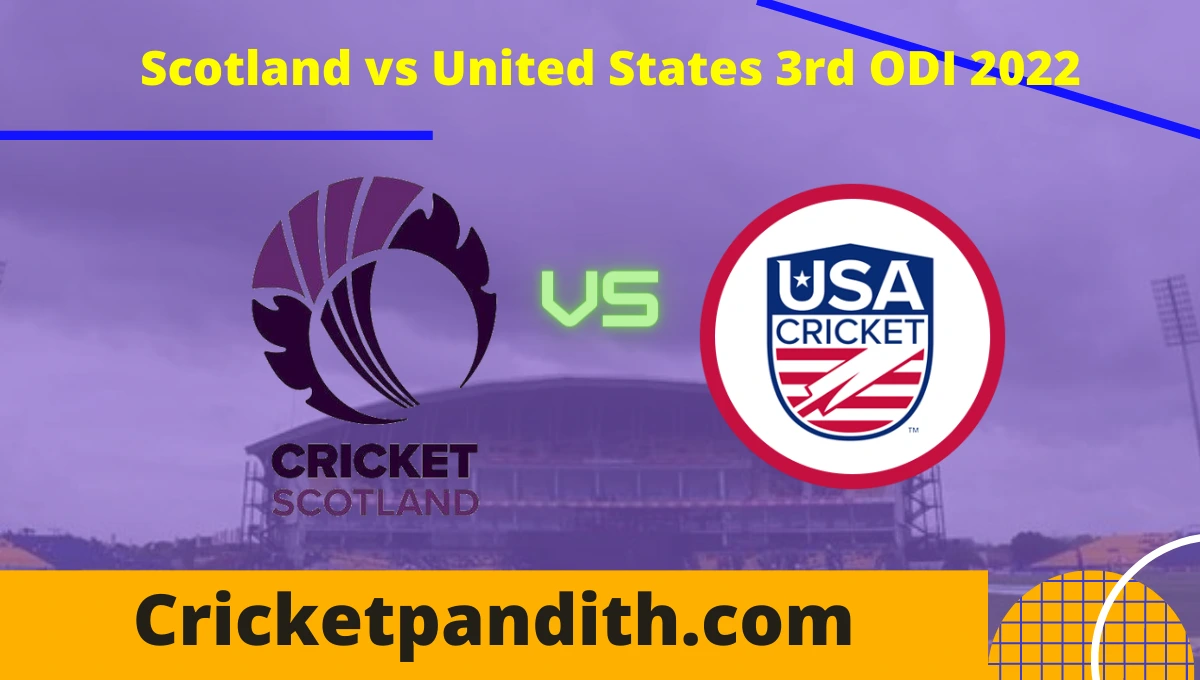 Scotland vs United States 3rd ODI 2022 Prediction
