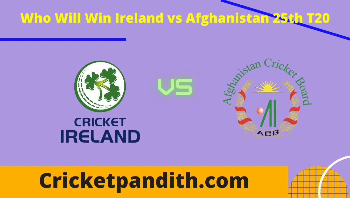 Ireland vs Afghanistan 25th T20 2022 Match Prediction