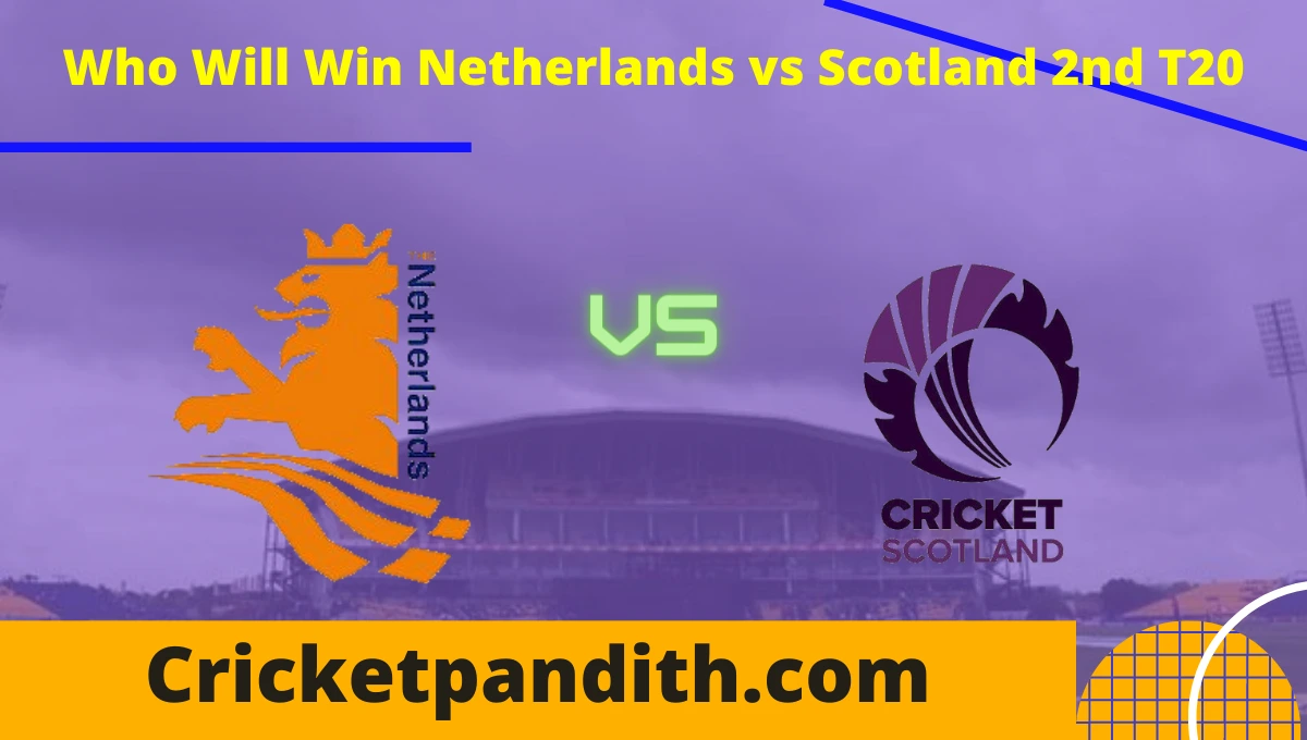 Netherlands vs Scotland 2nd T20 2022 Match Prediction