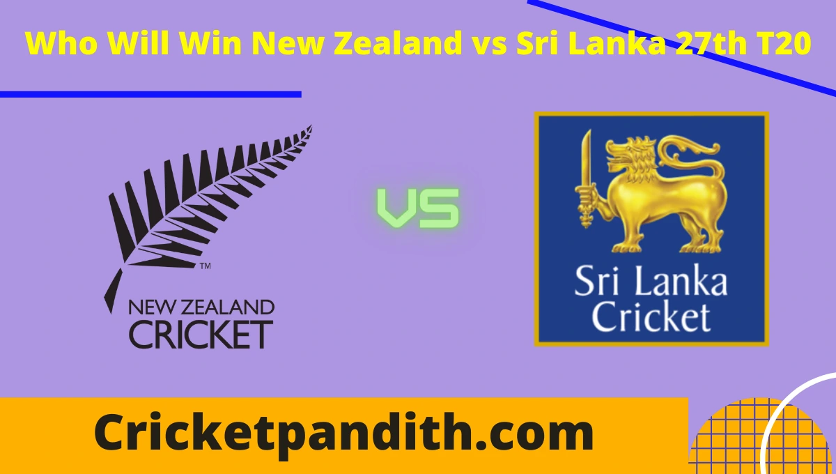New Zealand vs Sri Lanka 27th T20 2022 Match Prediction