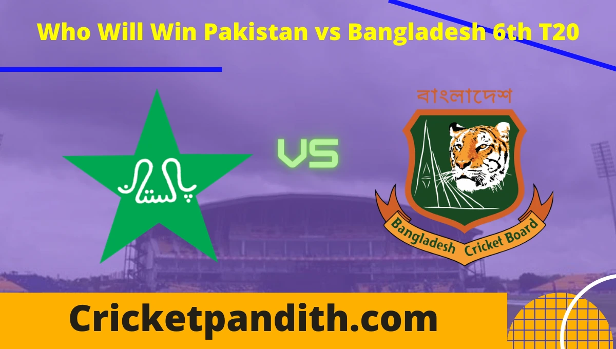 Pakistan vs Bangladesh 6th T20 2022 Match Prediction